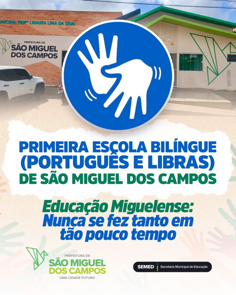 Prefeitura de São Miguel dos Campos lança a primeira escola bilíngue (Português e Libras) do município 1 Divulgação