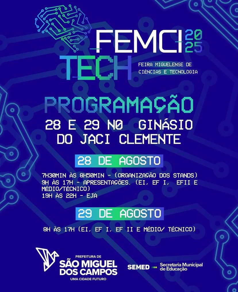 Secretaria de Educacao de Sao Miguel dos Campos realizara a Feira Municipal de Ciencias e Tecnologia FEMCITECH nos dias 28 e 29 de agosto 3